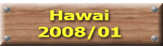 Hawai 2008/01